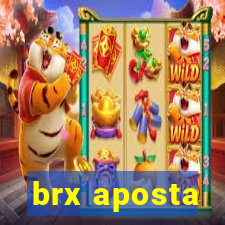 brx aposta